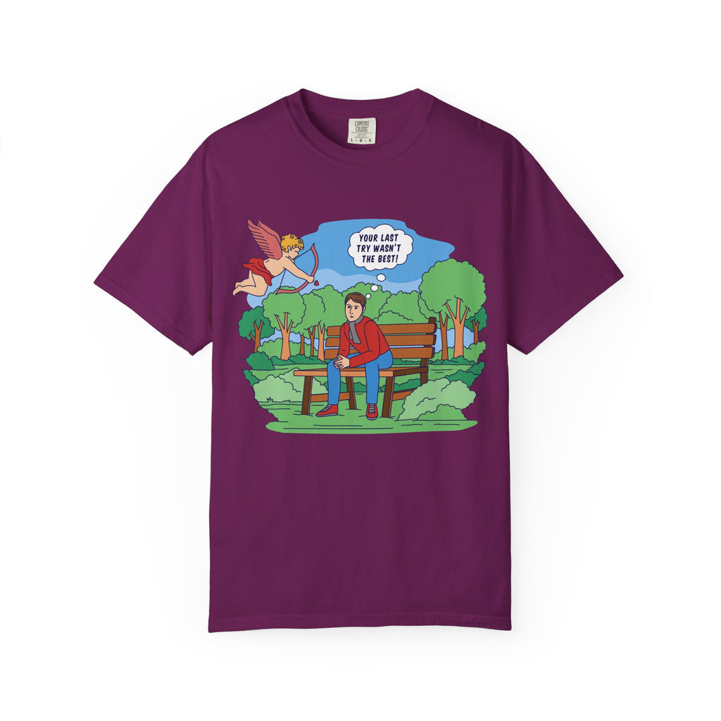 Cupid's "Last Try Wasn’t The Best" T-shirt