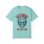 Overthinking Did This To Me" Skull T-Shirt