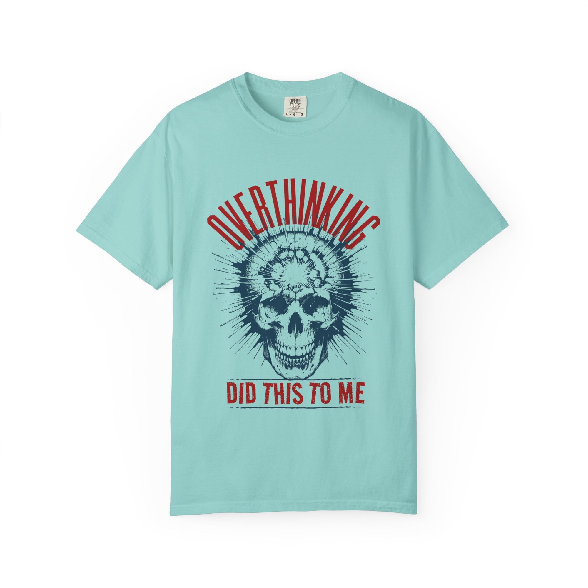 Overthinking Did This To Me" Skull T-Shirt