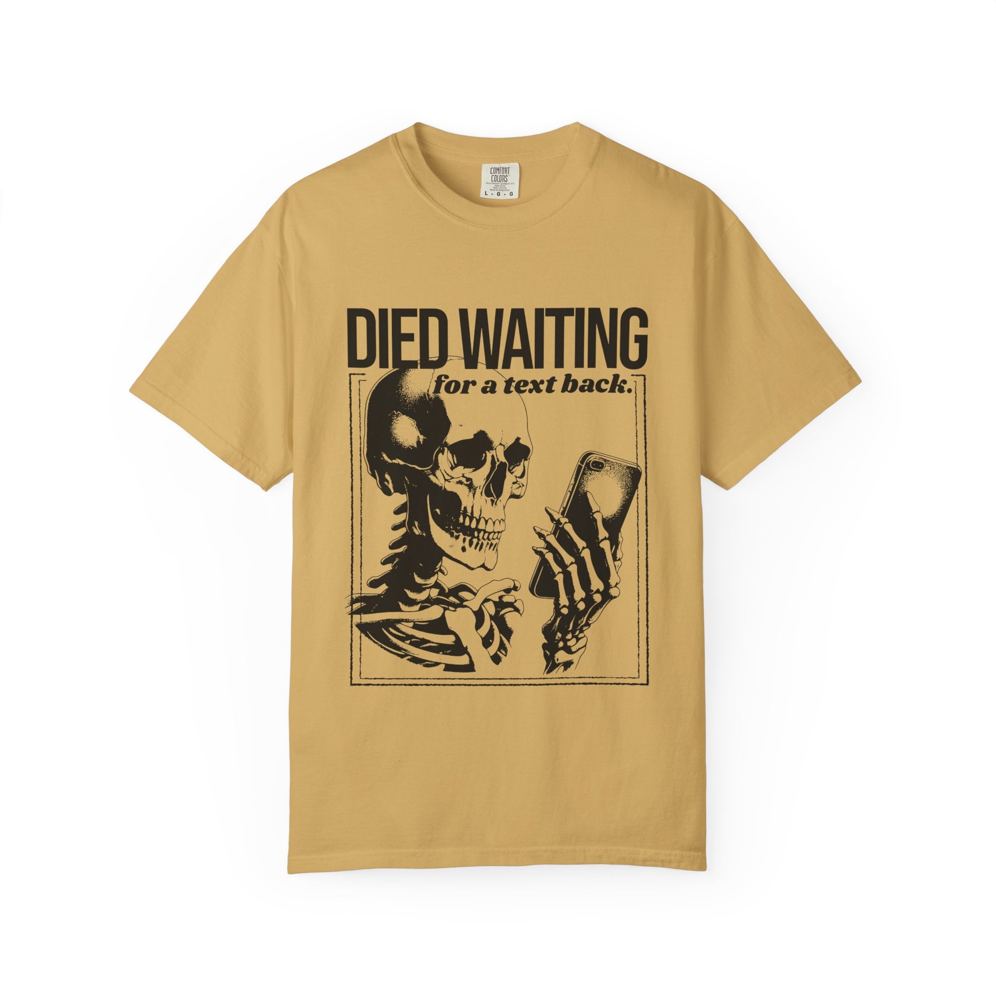 Died Waiting for a Text Back Skeleton Tee