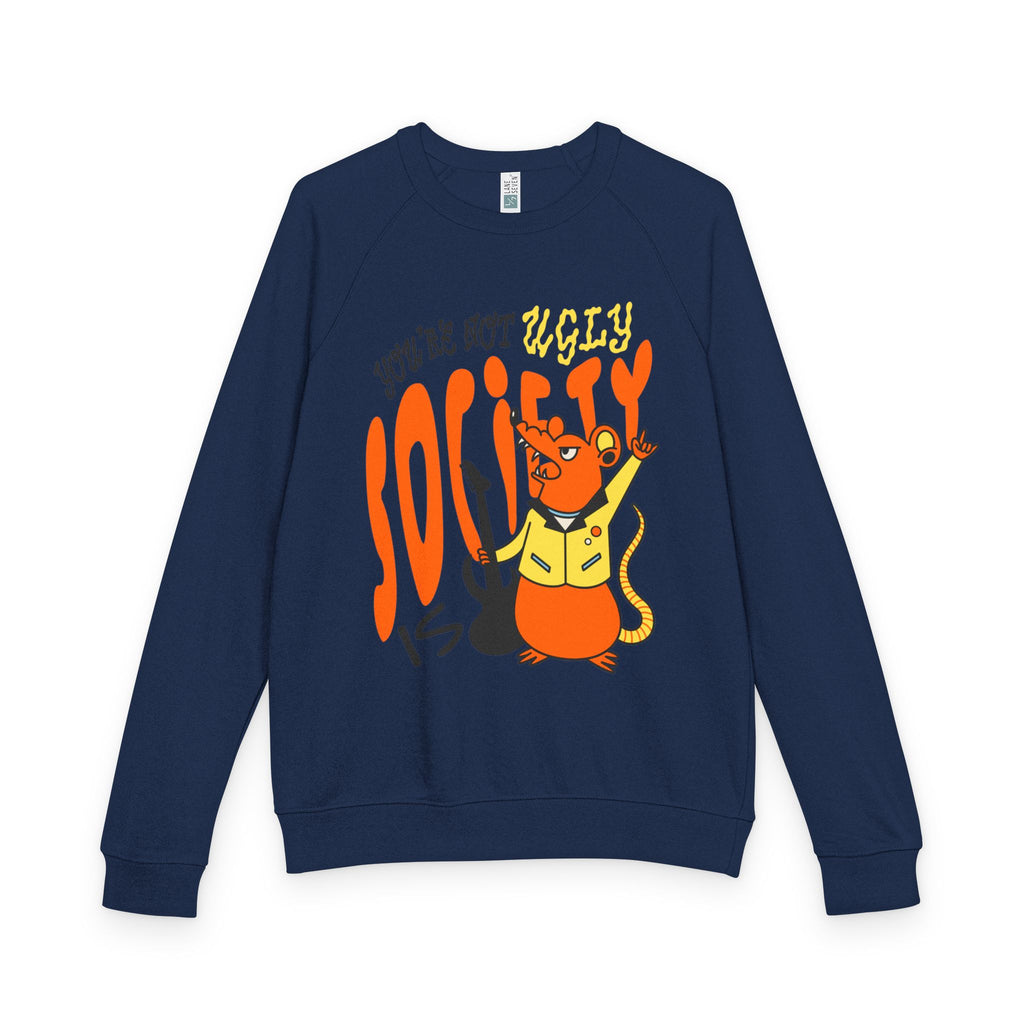 You’re Not Ugly, Society Is... Raglan Sweatshirt