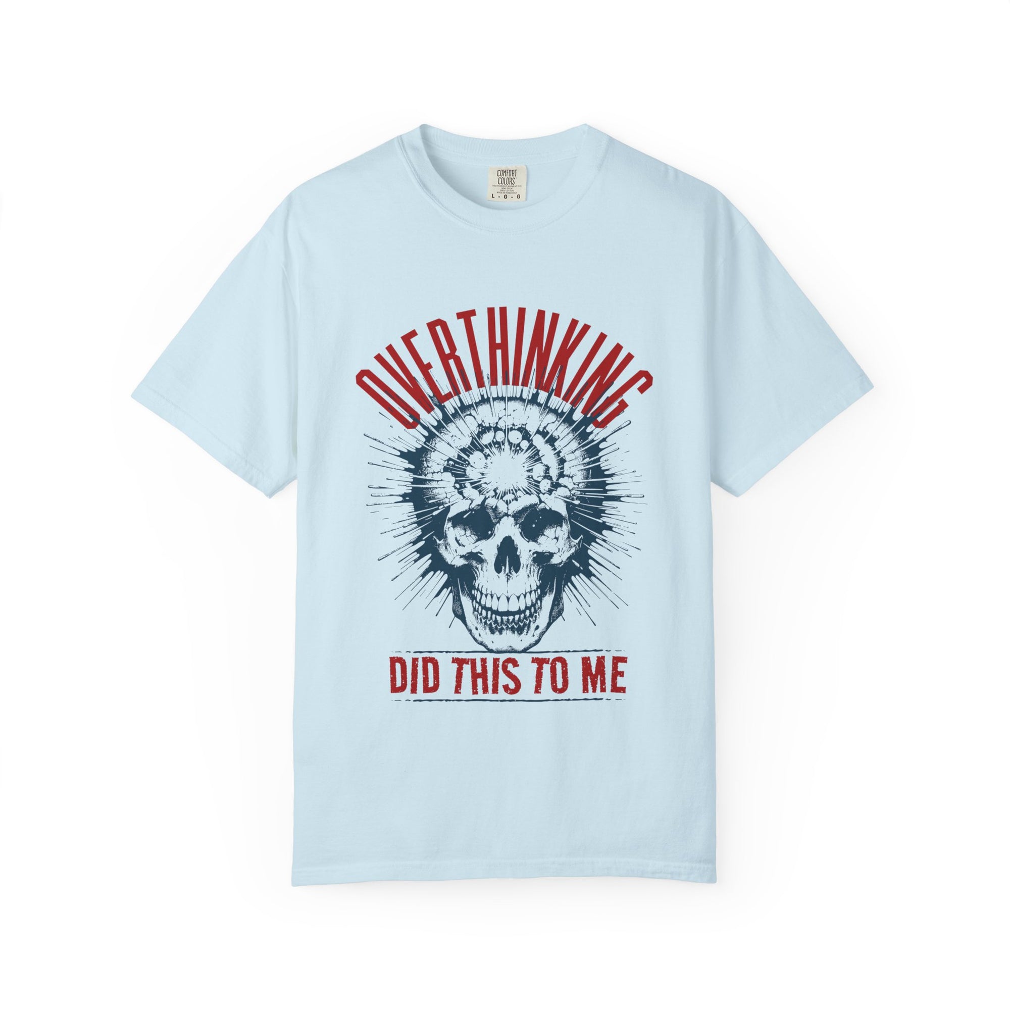 Overthinking Did This To Me" Skull T-Shirt