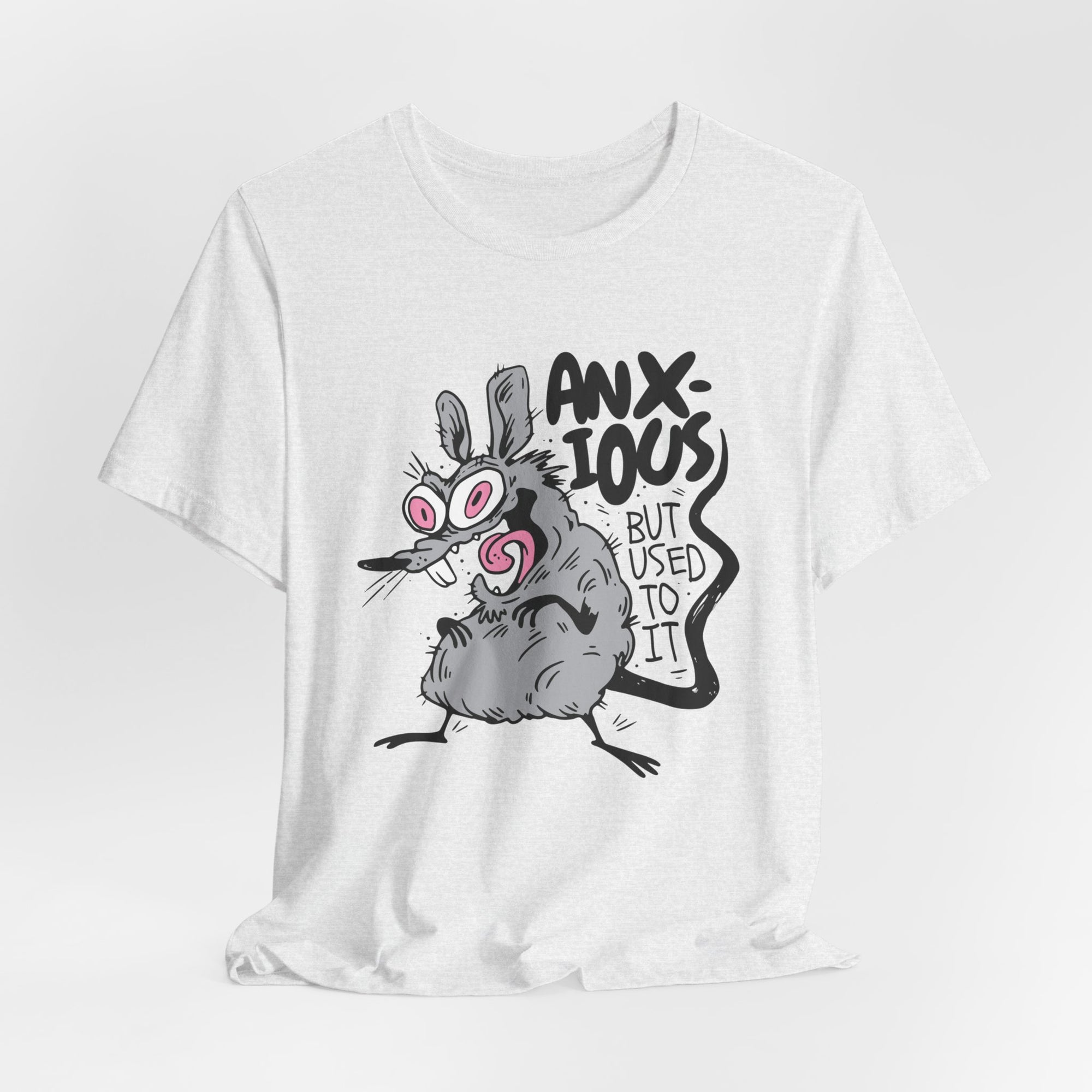 Anxious But Used to It – Rat-ical Anxiety T-shirt