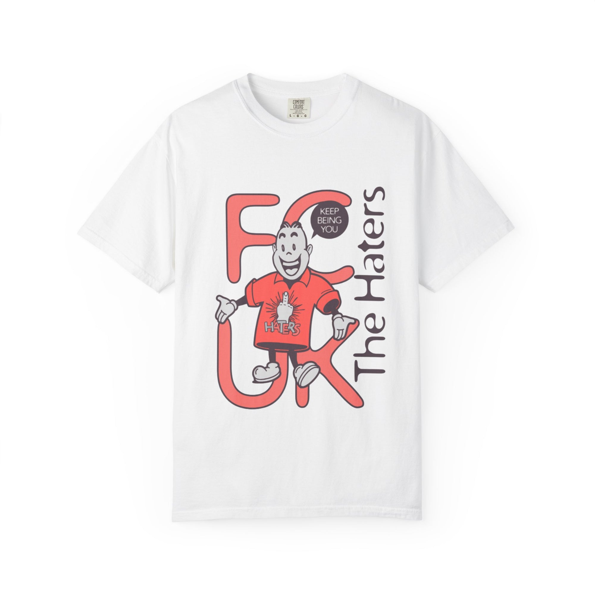 F*** the Haters Graphic T-shirt