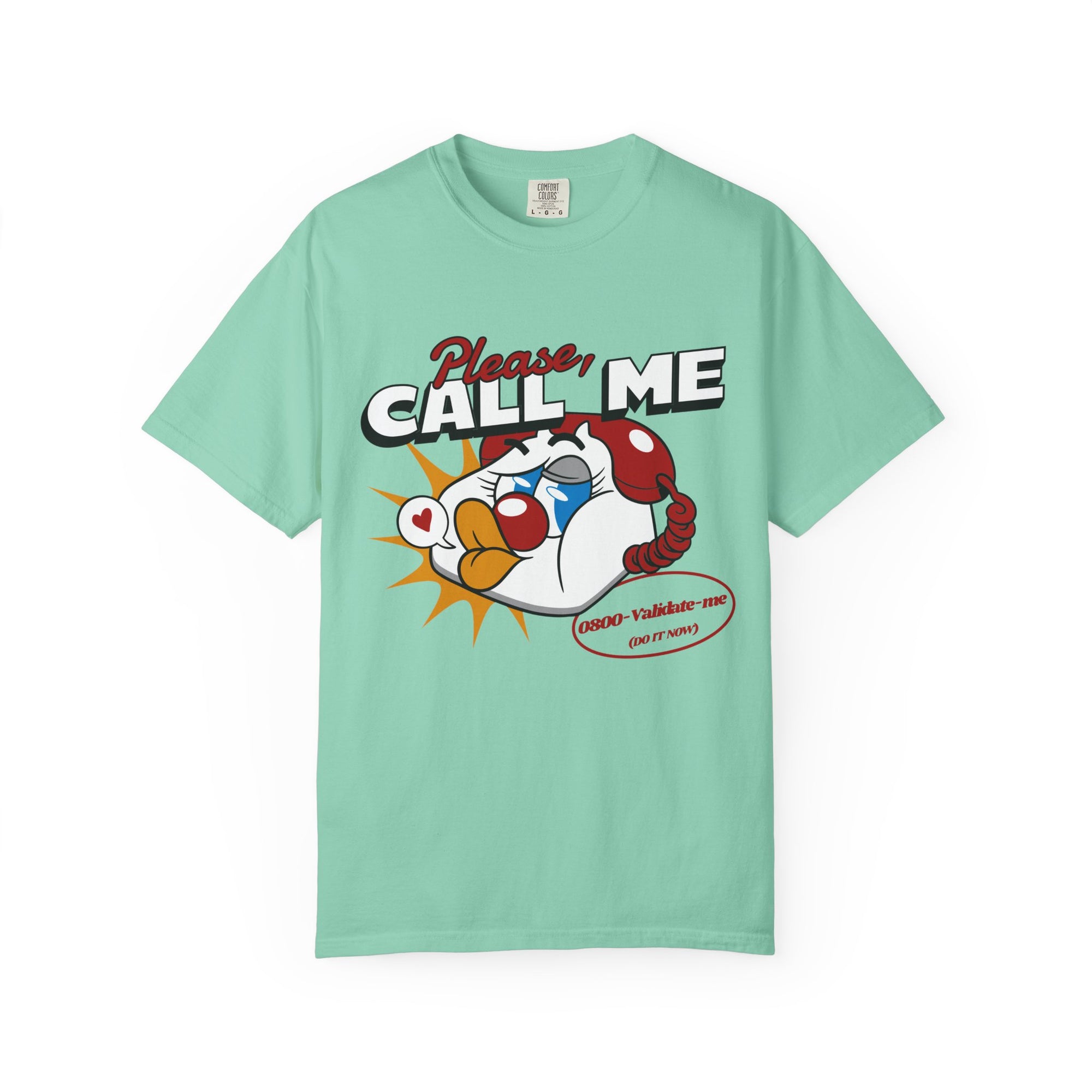 Please Call Me T-shirt | 0800-Validate-Me