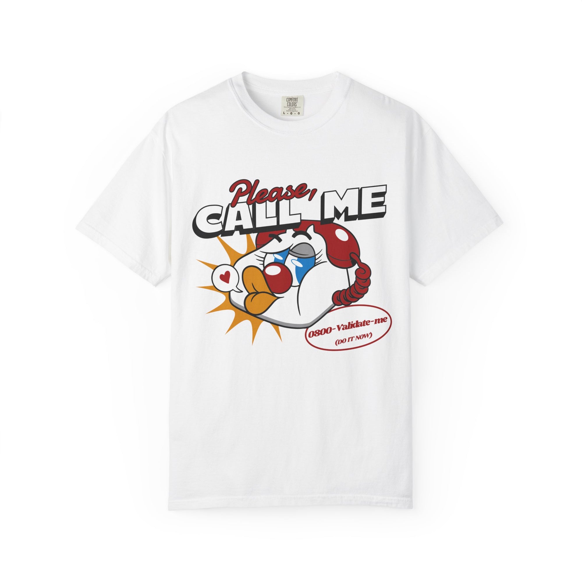 Please Call Me T-shirt | 0800-Validate-Me