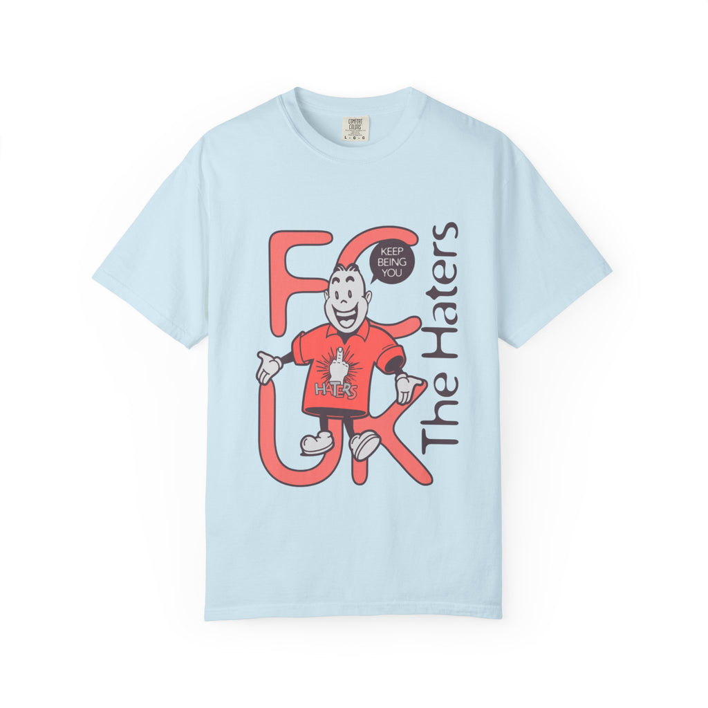 F*** the Haters Graphic T-shirt