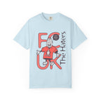 F*** the Haters Graphic T-shirt