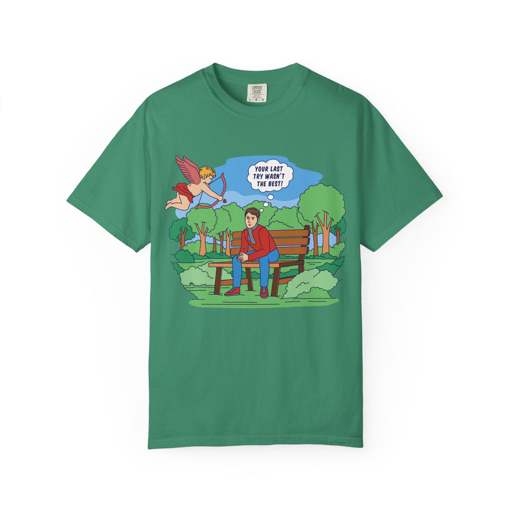 Cupid's "Last Try Wasn’t The Best" T-shirt