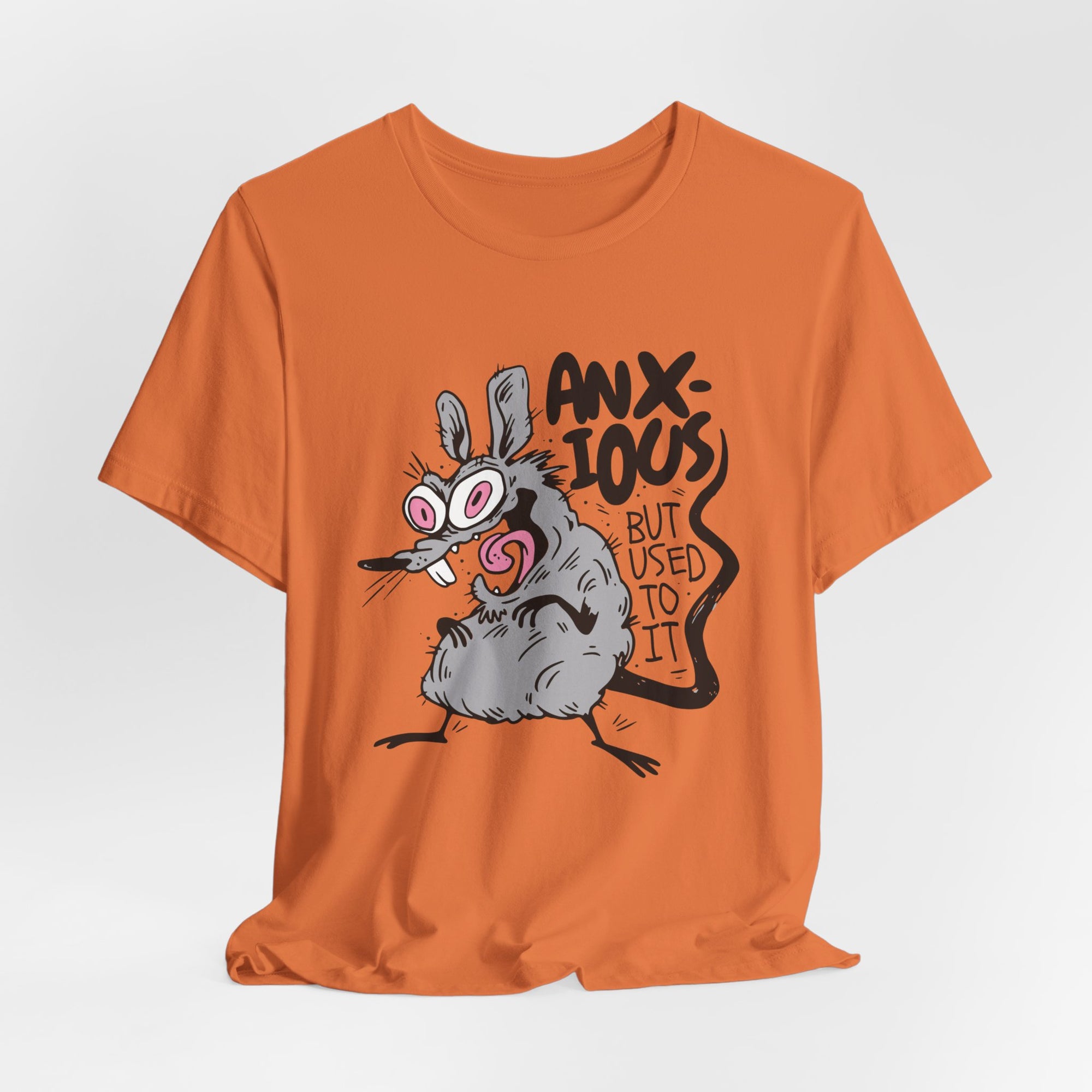 Anxious But Used to It – Rat-ical Anxiety T-shirt