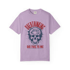 Overthinking Did This To Me" Skull T-Shirt