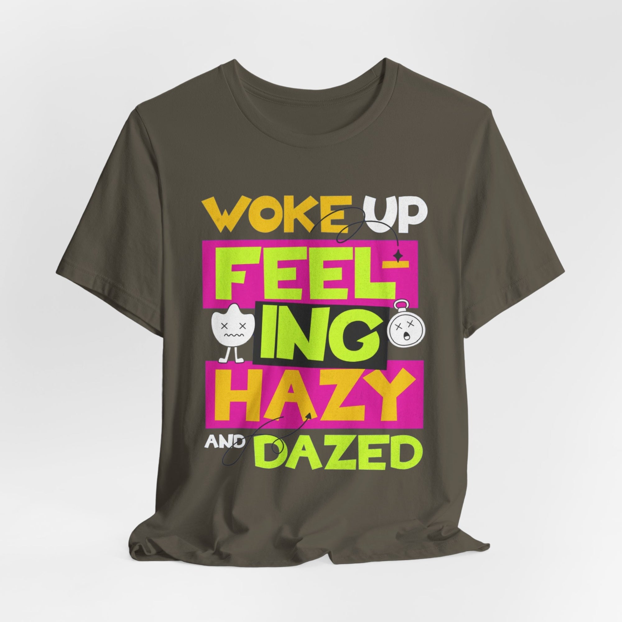 Woke Up Feeling Hazy Tee