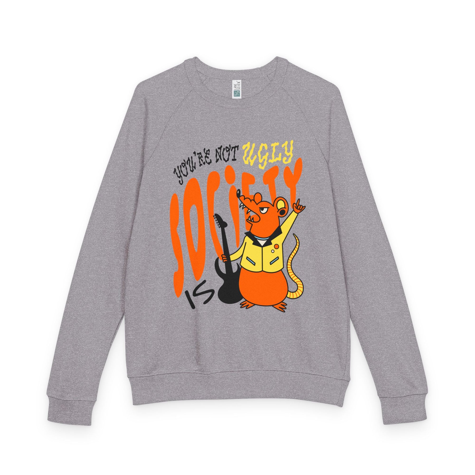 You’re Not Ugly, Society Is... Raglan Sweatshirt