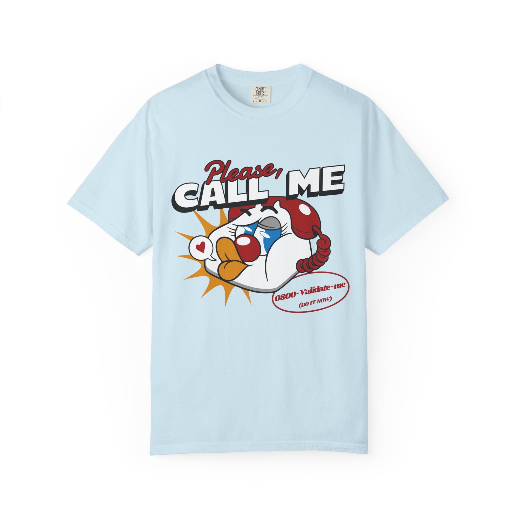Please Call Me T-shirt | 0800-Validate-Me