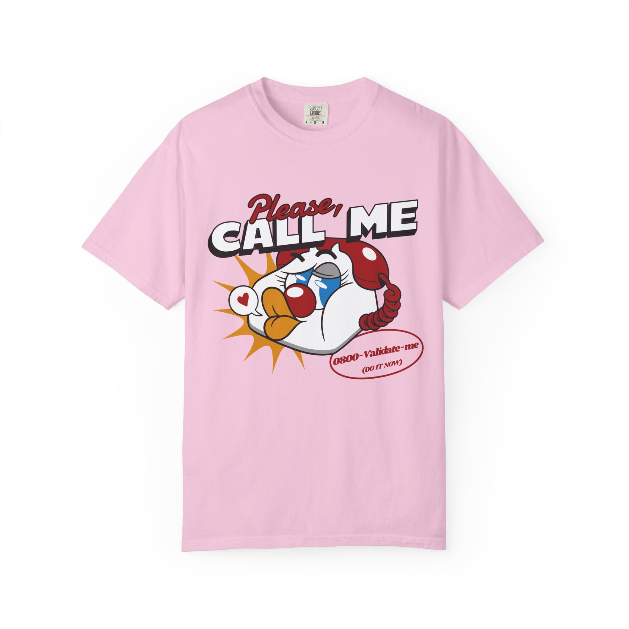 Please Call Me T-shirt | 0800-Validate-Me