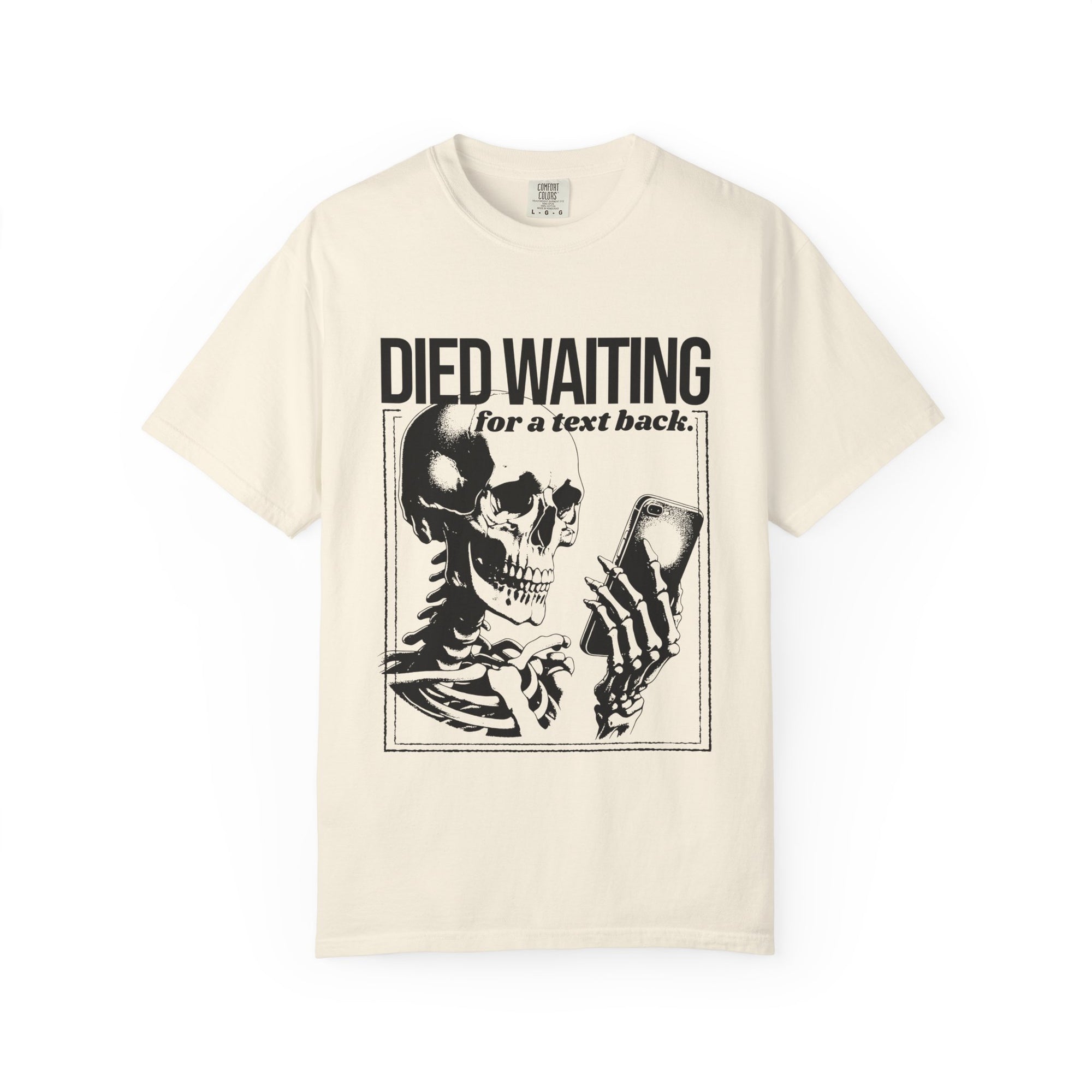 Died Waiting for a Text Back Skeleton Tee