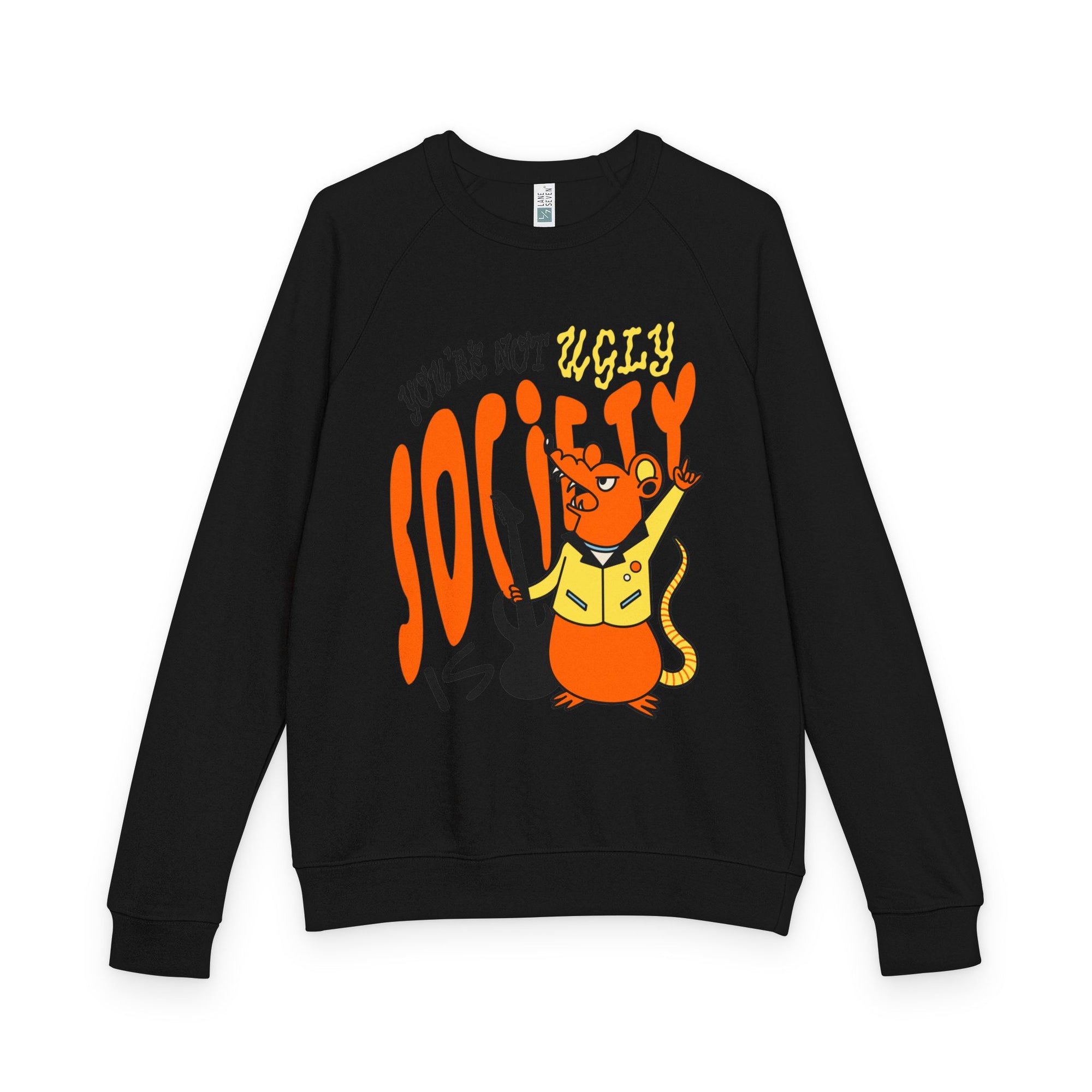 You’re Not Ugly, Society Is... Raglan Sweatshirt